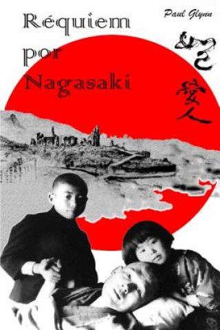 Книга Requiem Por Nagasaki Paul Glynn