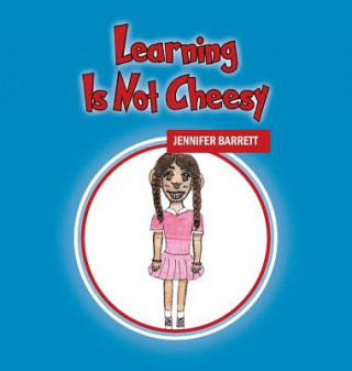 Kniha Learning Is Not Cheesy JENNIFER BARRETT