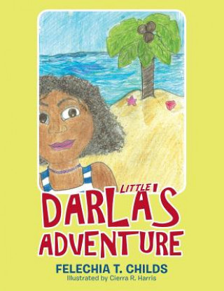 Livre Little Darla's Adventure FELECHIA T. CHILDS