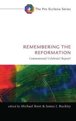 Kniha Remembering the Reformation MICHAEL ROOT