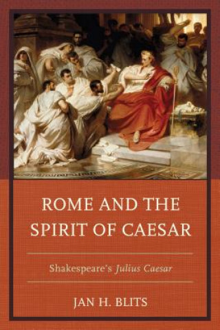 Libro Rome and the Spirit of Caesar Jan H. Blits