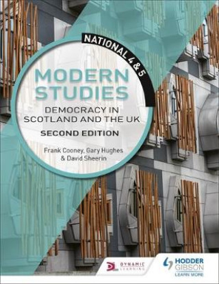 Kniha National 4 & 5 Modern Studies: Democracy in Scotland and the UK, Second Edition Frank Cooney