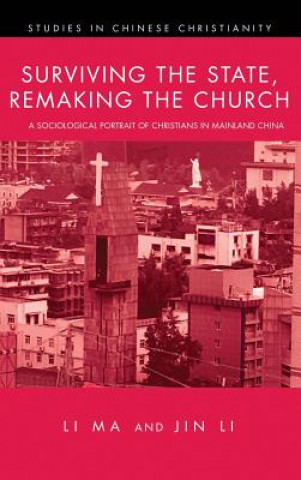 Carte Surviving the State, Remaking the Church LI MA