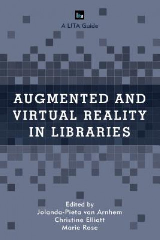 Kniha Augmented and Virtual Reality in Libraries Christine Elliott