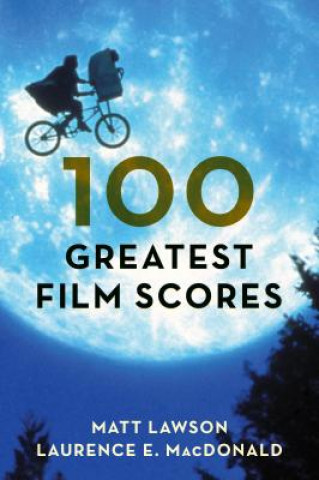 Kniha 100 Greatest Film Scores Matt Lawson