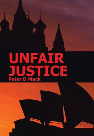 Книга Unfair Justice PETER D MACK