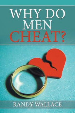 Knjiga Why Do Men Cheat? RANDY WALLACE