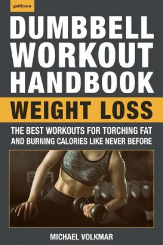 Książka Dumbbell Workout Handbook: Weight Loss Michael Volkmar