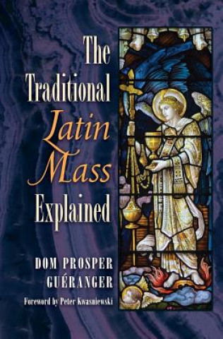 Carte Traditional Latin Mass Explained DOM PROSP GUERANGER