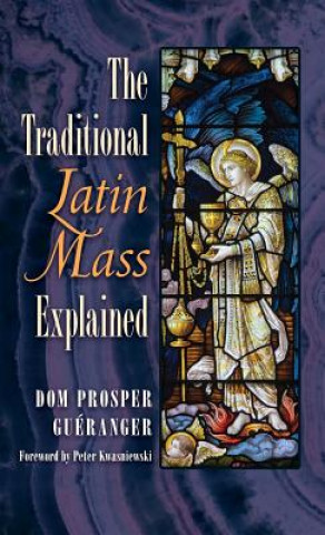 Book Traditional Latin Mass Explained DOM PROSP GUERANGER