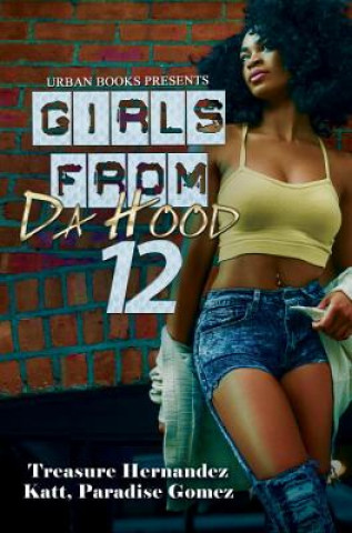 Könyv Girls From Da Hood 12 Treasure Katt