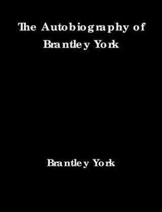 Книга Autobiography of Brantley York BRANTLEY YORK