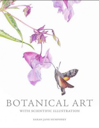 Книга Botanical Art with Scientific Illustration Sarah Jane Humphrey