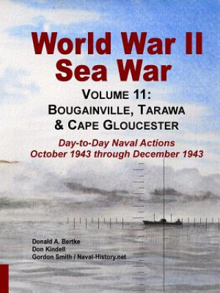 Carte World War II Sea War, Volume 11 DONALD A BERTKE