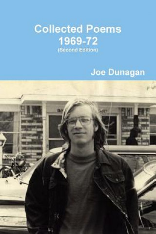 Kniha Collected Poems, 1969-72 (Second Edition) JOE DUNAGAN