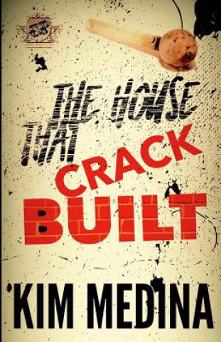 Книга House That Crack Built (The Cartel Publications Presents) KIM MEDINA