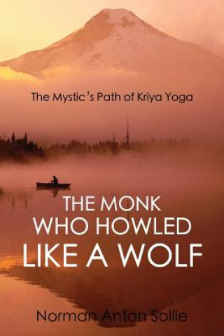 Książka Monk Who Howled Like a Wolf NORMAN ANTON SOLLIE