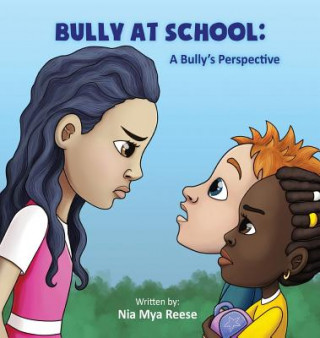 Kniha Bully At School NIA MYA REESE