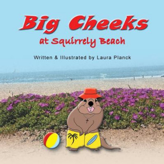 Książka Big Cheeks at Squirrely Beach LAURA PLANCK