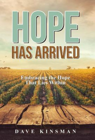 Книга Hope Has Arrived DAVE KINSMAN