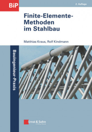 Könyv Finite-Elemente-Methoden - im Stahlbau 2e Matthias Kraus