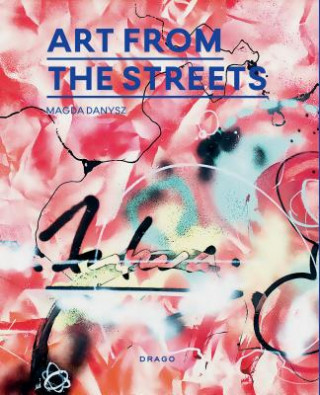 Libro Art From The Streets Magda Danysz
