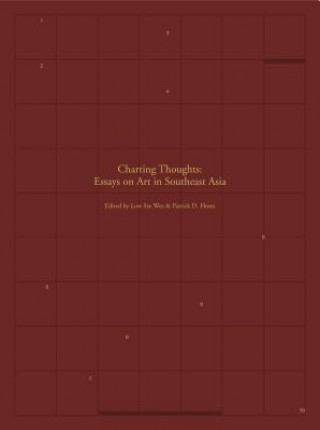 Kniha Charting Thoughts: Essays on Art in Southeast Asia John Clark