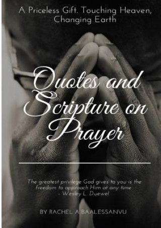 Kniha Quotes and Scripture on Prayer Rachel Baalessanvu