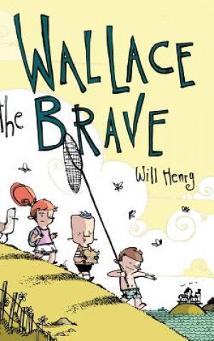 Livre Wallace the Brave Will Henry