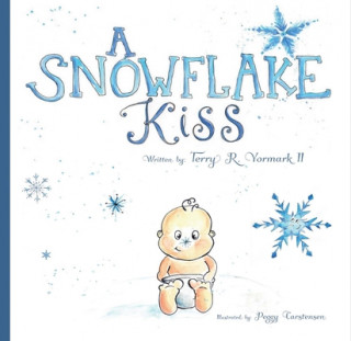 Книга A Snowflake Kiss Terry R Yormark