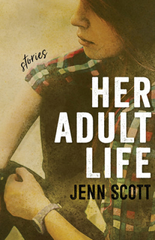 Könyv Her Adult Life - Stories Jenn Scott