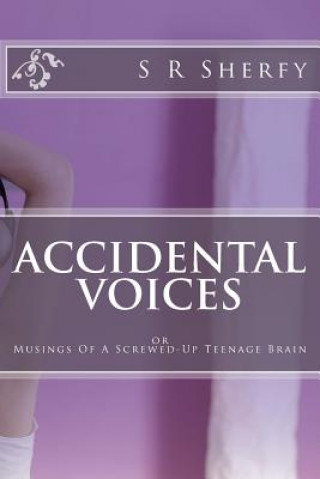 Kniha Accidental Voices S R Sherfy