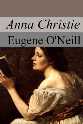 Kniha Anna Christie Eugene O'Neill