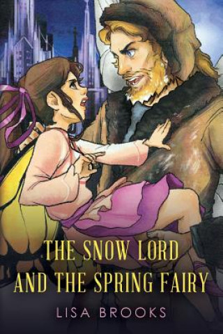 Książka The Snow Lord and the Spring Fairy Lisa Brooks