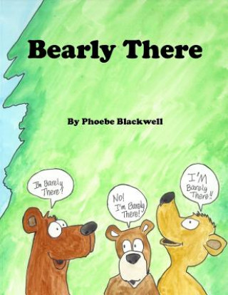 Knjiga Bearly There Phoebe a Blackwell