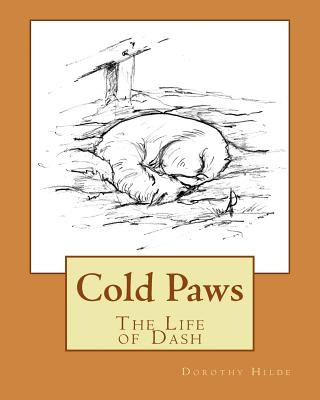 Knjiga Cold Paws: The Life of Dash MS Dorothy Hilde