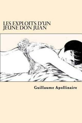 Carte Les Exploits d'un jeune Don Juan (French Edition) Guillaume Apollinaire