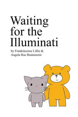 Knjiga Waiting for the Illuminati Angela Rae Brainstorm