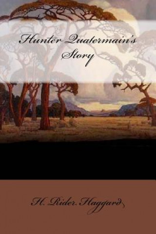 Книга Hunter Quatermain's Story H. Rider Haggard