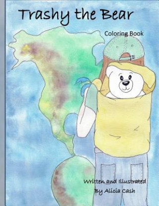 Книга Trashy the Bear Coloring Book Alicia Cash
