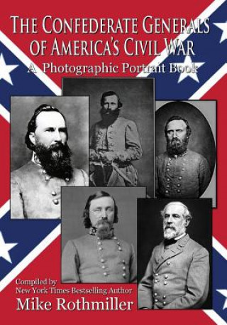 Kniha Confederate General's of America's Civil War Mike Rothmiller