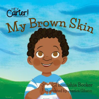 Carte My Brown Skin Dr Thomishia Booker