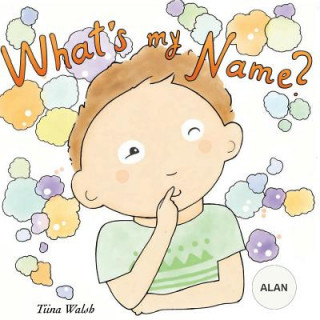 Книга What's my name? ALAN Tiina Walsh