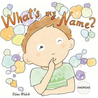 Książka What's my name? ANDREAS Tiina Walsh