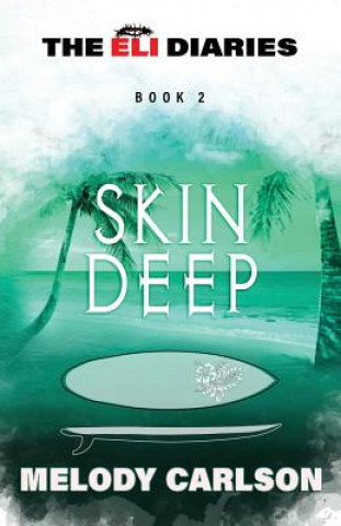 Knjiga Skin Deep Melody Carlson