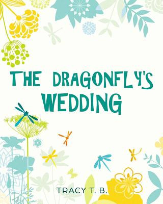 Kniha The Dragonfly's Wedding Tracy T B