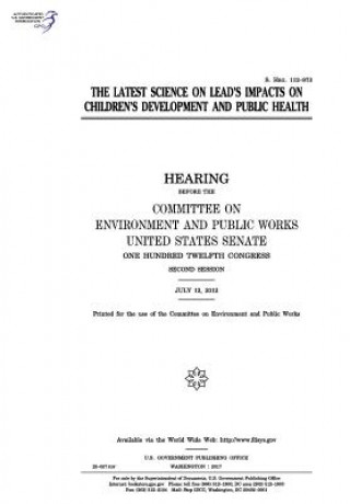 Carte The latest science on lead's impacts on children's development and public health: hearing before the Committee on Environment and Public Works, United United States Congress