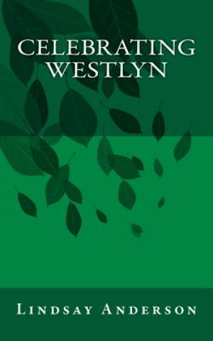 Knjiga Celebrating Westlyn Lindsay Anderson