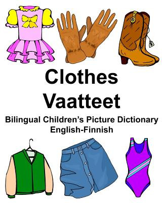 Kniha English-Finnish Clothes/Vaatteet Bilingual Children's Picture Dictionary Kaksikielisten lasten kuvasanakirja Richard Carlson Jr