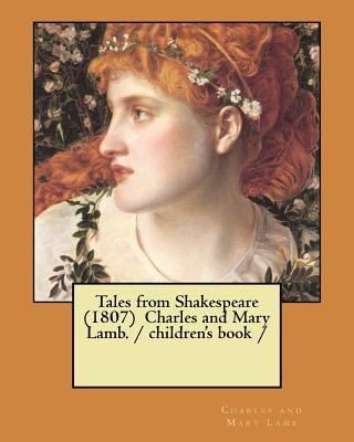 Kniha Tales from Shakespeare (1807) Charles and Mary Lamb. / children's book / Charles and Mary Lamb